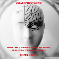 Title: BulletProof Mind, Author: Cheran Behn