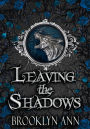 Leaving the Shadows (Brides of Prophecy, #8)