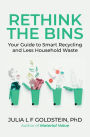 Rethink the Bins: Your Guide to Smart Recycling and Less Household Waste