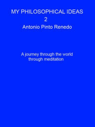 Title: Mi philosophical ideas 2 (Mis ideas filosóficas, #2), Author: Antonio Pinto Renedo