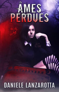 Title: Âmes Perdues, Author: Daniele Lanzarotta