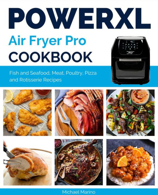 Power XL Air Fryer Pro Cookbook 3 (Air Fryer Cookbooks) by Michael Marino eBook Barnes & Noble®