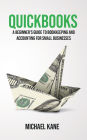 QuickBooks: A Beginner's Guide to Bookkeeping and Accounting for Small Businesses