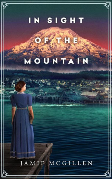 In Sight of the Mountain (The Rainier Series, #1)