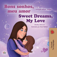 Title: Bons sonhos, meu amor! Sweet Dreams, My Love! (Portuguese English Bilingual Collection), Author: Shelley Admont