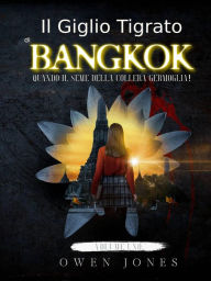 Title: Il Giglio Tigrato Di Bangkok (Il Giglio Tigre di Bangkok, #1), Author: Owen Jones