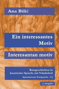 Title: Ein interessantes Motiv / Interesantan motiv (Kroatisch-leicht.com), Author: Ana Bilic