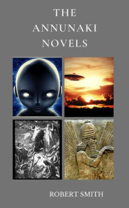 Title: The Annunaki Novels, Author: ROBERT SMITH