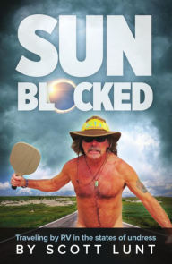 Title: Sun Blocked, Author: Scott Lunt