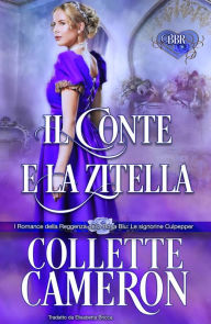 Title: Il Conte e la Zitella, Author: Collette Cameron