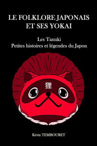 Title: Tanuki, Histoires de Yokai au Japon, Author: kevin tembouret