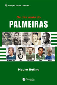 Title: Os Dez Mais do Palmeiras, Author: Mauro Beting