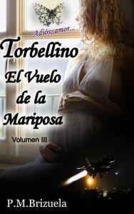 Title: Torbellino: El Vuelo de la Mariposa, Author: P.M. Brizuela