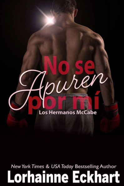 No se Apuren por mí (Los Hermanos McCabe, #3)
