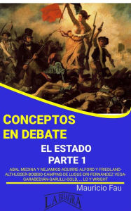 Title: Conceptos en Debate. El Estado Parte 1, Author: MAURICIO ENRIQUE FAU