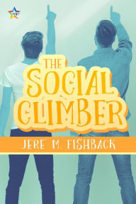 Title: The Social Climber, Author: Jere' M. Fishback
