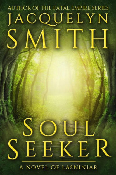 Soul Seeker: A Novel of Lasniniar (The World of Lasniniar, #3)