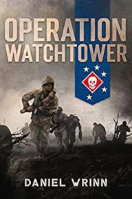 Title: Operation Watchtower (Serie de historia militar del Pacífico de la Segunda Guerra Mundial), Author: Daniel Wrinn