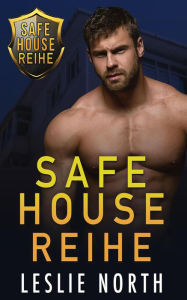 Title: Safe House Reihe, Author: Leslie North