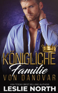 Title: Königliche Familie Von Danovar, Author: Leslie North