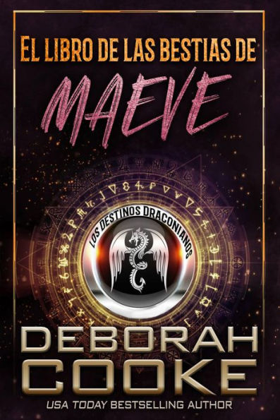 El libro de las bestias de Maeve (Los Destinos Draconianos, #1)