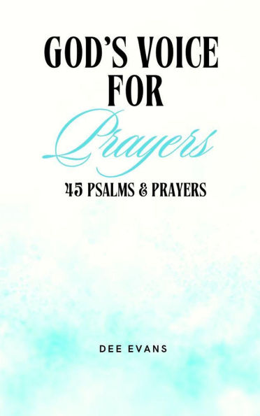 God's Voice for Prayers: 45 Psalms & Prayers