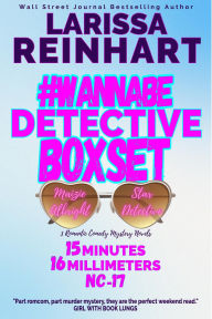 Title: #WannabeDetective, Maizie Albright Star Detective Omnibus 1 - Books 1-3 (Maizie Albright Star Detective series, #10), Author: Larissa Reinhart