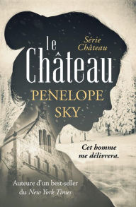 Title: Le Château, Author: Penelope Sky