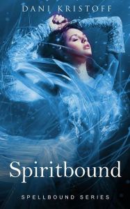 Title: Spiritbound (Spellbound Series, #1), Author: Donna Hanson