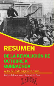 Title: Resumen de De la Revolución de Octubre a Gorbachov (RESÚMENES UNIVERSITARIOS), Author: MAURICIO ENRIQUE FAU
