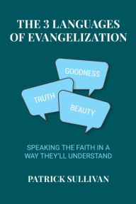 Title: The 3 Languages of Evangelization, Author: Patrick Sullivan
