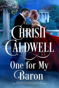 Title: One for My Baron (All the Duke's Sins Prequel, #2), Author: Christi Caldwell