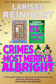 Title: Crimes Most Merry and Albright: A Maizie Albright Star Detective 