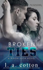 Broken Ties (Rixon High, #4)