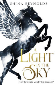 Title: A Light in the Sky (Clashing Skies, #1), Author: Shina Reynolds