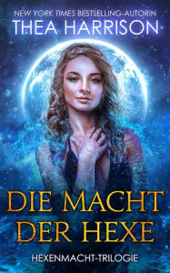 Title: Die Macht der Hexe, Author: Thea Harrison