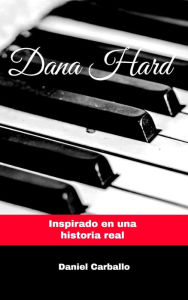Title: Dana Hard (Calor Humano, #5), Author: Daniel Carballo