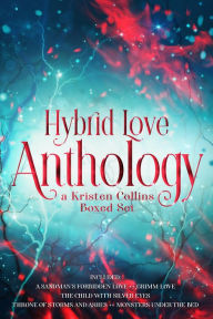 Title: Hybrid Love Anthology Collection: A Kristen Collins Box Set, Author: Kristen Collins