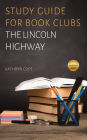 Study Guide for Book Clubs: The Lincoln Highway (Study Guides for Book Clubs, #51)