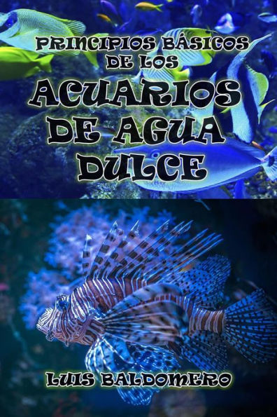 Principios Básicos De Los Acuarios De Agua Dulce