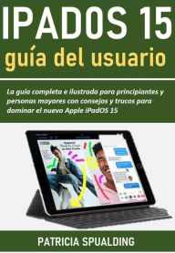 Title: Guía del usuario de iPadOS 15, Author: Patricia Spaulding