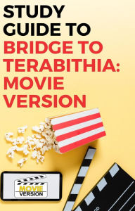 Title: Study Guide to Bridge to Terabithia: Movie Version, Author: Gigi Mack