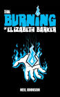 The Burning of Elizabeth Barker (The Elizabeth Barker Trilogy, #1)