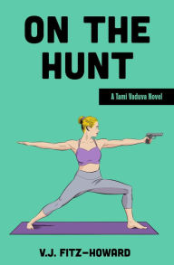 Title: On the Hunt (The Tami Vaduva Series), Author: V.J. Fitz-Howard