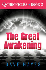 Title: The Great Awakening (Q Chronicles, #2), Author: Dave Hayes