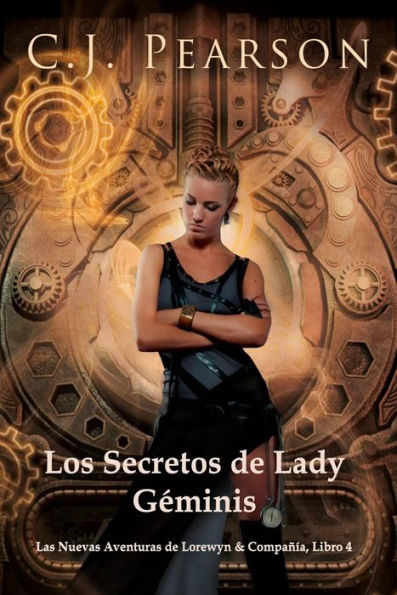 Los Secretos de Lady Géminis (Las Nuevas Aventuras de Lorewyn y Compañía, #4)