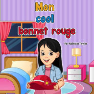 Title: Mon cool bonnet rouge, Author: Nahrain Taylor