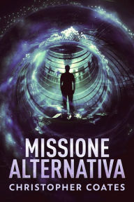 Title: Missione Alternativa, Author: Christopher Coates
