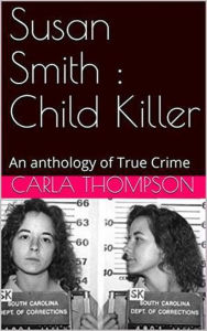 Title: Susan Smith : Child Killer, Author: Carla Thompson