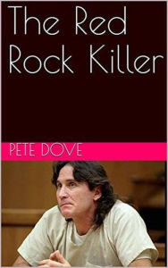 Title: The Red Rock Killer, Author: Pete Dove